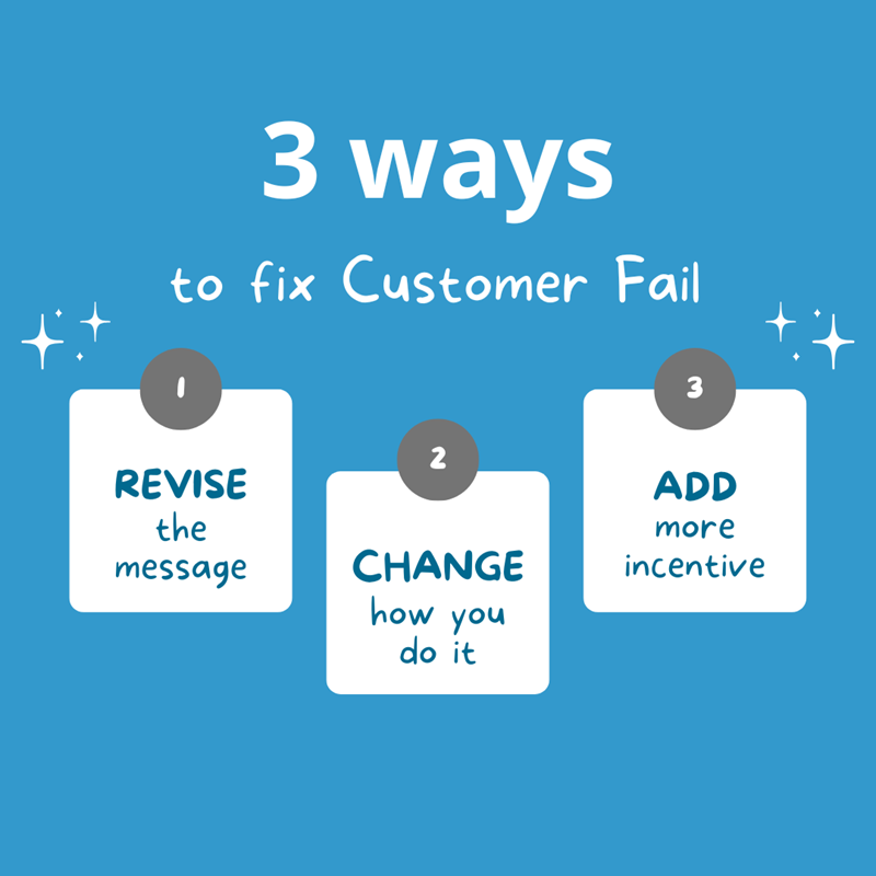 Ways to fix customer fail